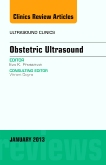 Obstetric Ultrasound, An Issue of Ultrasound Clinics