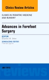 Advances in Forefoot Surgery, An Issue of Clinics in Podiatric Medicine and Surgery