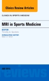 MRI in Sports Medicine, An Issue of Clinics in Sports Medicine