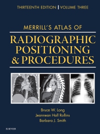 cover image - Merrill's Atlas of Radiographic Positioning and Procedures - Elsevier eBook on VitalSource,13th Edition