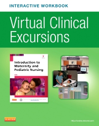 cover image - Virtual Clinical Excursions Online eWorkbook for Introduction to Maternity and Pediatric Nursing,7th Edition