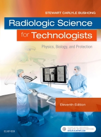 cover image - Radiologic Science for Technologists,11th Edition