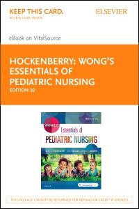 cover image - Wong's Essentials of Pediatric Nursing - Elsevier eBook on VitalSource (Retail Access Card),10th Edition