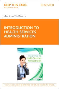 cover image - Introduction to Health Services Administration - Elsevier eBook on VitalSource (Retail Access Card),1st Edition
