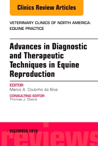 cover image - Advances in Diagnostic and Therapeutic Techniques in Equine Reproduction, An Issue of Veterinary Clinics of North America: Equine Practice,1st Edition