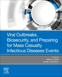 cover image - Viral Outbreaks, Biosecurity, and Preparing for Mass Casualty Infectious Diseases Events,1st Edition