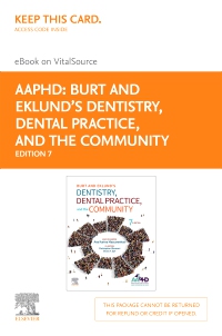 cover image - Burt and Eklund’s Dentistry, Dental Practice, and the Community - Elsevier eBook on VitalSource (Retail Access Card),7th Edition