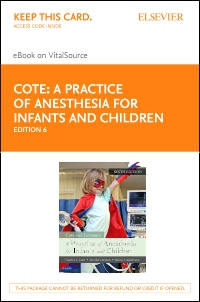 cover image - A Practice of Anesthesia for Infants and Children Elsevier eBook on VitalSource (Retail Access Card),6th Edition