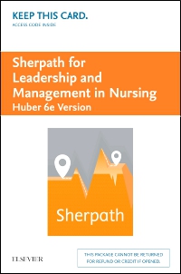 cover image - Sherpath for Leadership and Management in Nursing (Huber Version) - Access Card,6th Edition