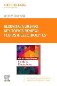 cover image - Nursing Key Topics Review: Fluids and Electrolytes Elsevier eBook on VitalSource (Retail Access Card),1st Edition