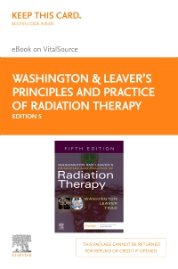cover image - Washington & Leaver’s Principles and Practice of Radiation Therapy Elsevier eBook on VitalSource (Retail Access Card),5th Edition