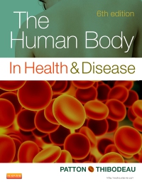 cover image - The Human Body in Health & Disease - Hardcover,6th Edition