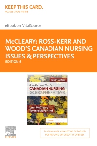 cover image - Ross-Kerr and Wood's Canadian Nursing Issues & Perspectives - Elsevier eBook on VitalSource (Retail Access Card),6th Edition