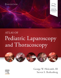 cover image - Atlas of Pediatric Laparoscopy and Thoracoscopy,2nd Edition