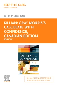 cover image - Gray Morris's Calculate with Confidence, Canadian Edition - Elsevier E-Book on VitalSource (Retail Access Card),2nd Edition