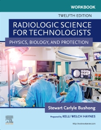 cover image - Workbook for Radiologic Science for Technologists - Elsevier E-Book on VitalSource,12th Edition