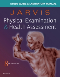 Study Guide Laboratory Manual For Physical Examination Health Assessment Elsevier E Book On Vitalsource 8th Edition 9780323711227