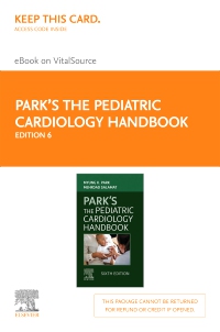 cover image - Park's The Pediatric Cardiology Handbook , Elsevier E-Book on VitalSource (Retail Access Card),6th Edition