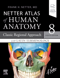 cover image - Netter Atlas of Human Anatomy: Classic Regional Approach with Latin Terminology - Elsevier eBook on Vitalsource,8th Edition