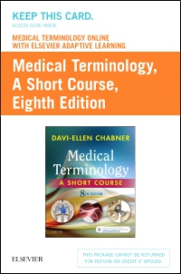 cover image - Medical Terminology Online with Elsevier Adaptive Learning for Medical Terminology: A Short Course (Access Code),8th Edition