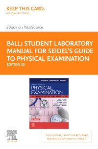 cover image - Student Laboratory Manual for Seidel's Guide to Physical Examination Elsevier eBook on VitalSource (Retail Access Card),10th Edition