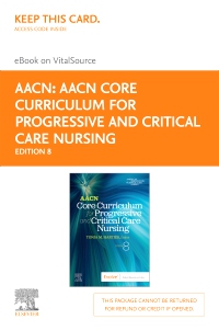 cover image - AACN Core Curriculum for Progressive and Critical Care Nursing - Elsevier eBook on VitalSource (Retail Access Card),8th Edition