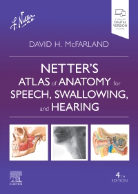 cover image - Netter’s Atlas of Anatomy for Speech, Swallowing, and Hearing,4th Edition