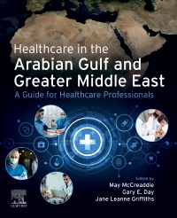 cover image - Healthcare in the Arabian Gulf and Greater Middle East: A Guide for Healthcare Professionals,1st Edition