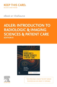cover image - Introduction to Radiologic and Imaging Sciences and Patient Care - Elsevier eBook on VitalSource (Retail Access Card),8th Edition
