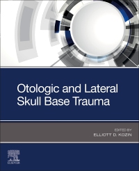 cover image - Otologic and Lateral Skull Base Trauma,1st Edition