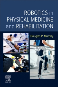 cover image - Robotics in Physical Medicine and Rehabilitation,1st Edition
