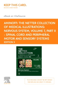 cover image - The Netter Collection of Medical Illustrations: Nervous System, Volume 7, Part II - Spinal Cord and Peripheral Motor and Sensory Systems - Elsevier E-Book on VitalSource (Retail Access Card),3rd Edition