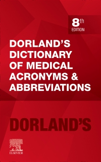 cover image - Dorland's Dictionary of Medical Acronyms and Abbreviations,8th Edition