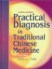 cover image - Practical Diagnosis in Traditional Chinese Medicine,1st Edition