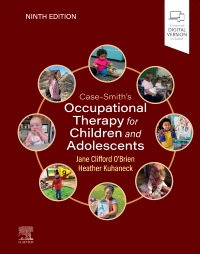 cover image - Case-Smith's Occupational Therapy for Children and Adolescents - Elsevier eBook on VitalSource,9th Edition