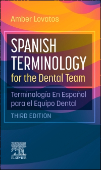 cover image - Spanish Terminology for the Dental Team - Elsevier eBook on VitalSource, 3rd Edition