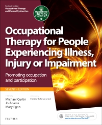 cover image - Occupational Therapy for People Experiencing Illness, Injury or Impairment,7th Edition