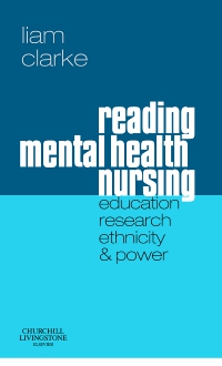 cover image - Reading Mental Health Nursing: Education, Research, Ethnicity and Power - Elsevier eBook on VitalSource
