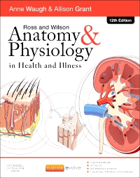 cover image - Ross and Wilson Anatomy and Physiology in Health and Illness - Elsevier eBook on VitalSource,12th Edition
