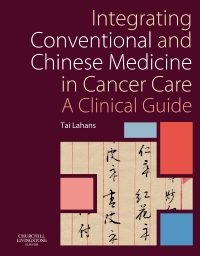 cover image - Integrating Conventional and Chinese Medicine in Cancer Care - Elsevier eBook on VitalSource,1st Edition