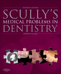 cover image - Scully's Medical Problems in Dentistry - Elsevier eBook on VitalSource,7th Edition