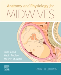 cover image - Anatomy and Physiology for Midwives - Elsevier eBook on VitalSource,4th Edition