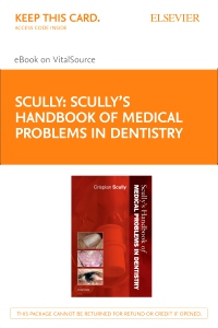 cover image - Scully's Handbook of Medical Problems in Dentistry - Elsevier eBook on VitalSource (Retail Access Card),1st Edition