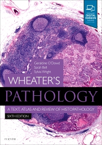 cover image - Wheater's Pathology: A Text, Atlas and Review of Histopathology,6th Edition