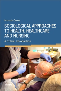 cover image - Sociological Approaches to Health, Healthcare and Nursing, E-Book, 1st Edition