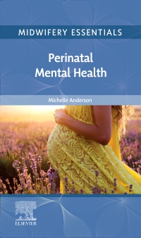 cover image - Midwifery Essentials: Perinatal Mental Health,1st Edition