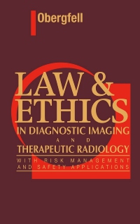 cover image - Law & Ethics in Diagnostic Imaging and Therapeutic Radiology,1st Edition