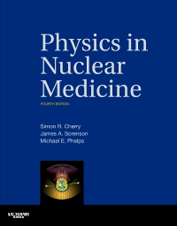 cover image - Physics in Nuclear Medicine,4th Edition