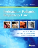 cover image - Perinatal and Pediatric Respiratory Care - Elsevier eBook on VitalSource,3rd Edition