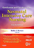 cover image - Evolve Exam Review Questions for Certification and Core Review for Neonatal Intensive Care Nursing,4th Edition